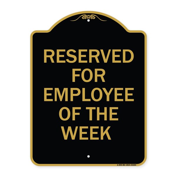 Signmission Reserved for Employee of Week, Black & Gold Aluminum Architectural Sign, 18" x 24", BG-1824-23204 A-DES-BG-1824-23204 - main